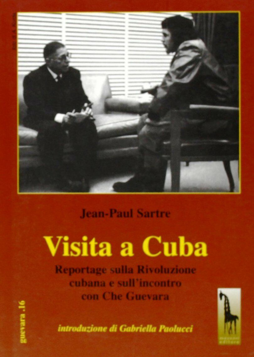 Visita a Cuba. Reportages sulla rivoluzione cubana e sulL'incontro con Che Gueva