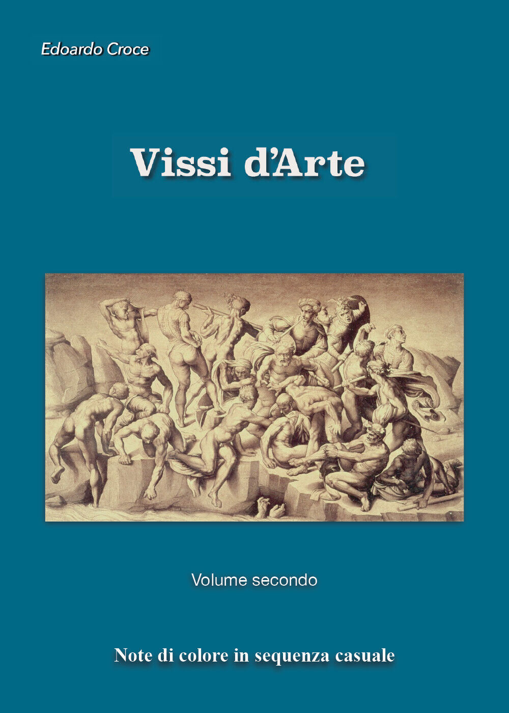 Vissi d'Arte. Volume secondo di Edoardo Croce,  2021,  Youcanprint