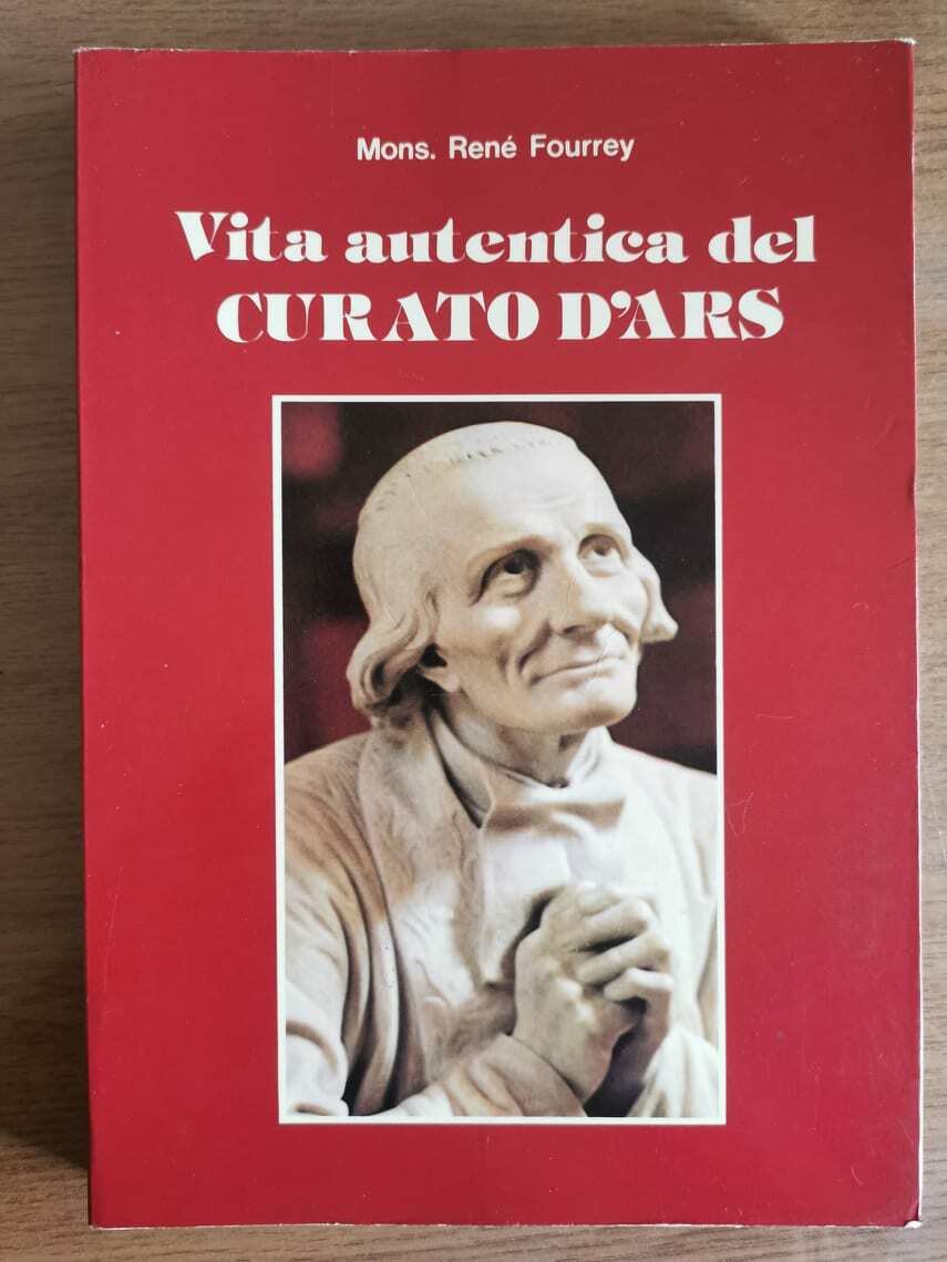 Vita autentica del curato d'ars - R. Fourrey - Edizioni Paoline - 1983 - AR