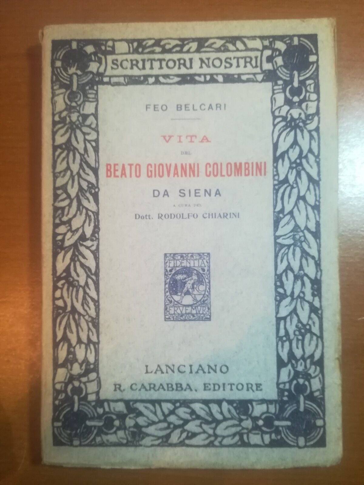 Vita del Beato Giovanni Colombini -Feo Belcari -  Carabba - 1914 - M