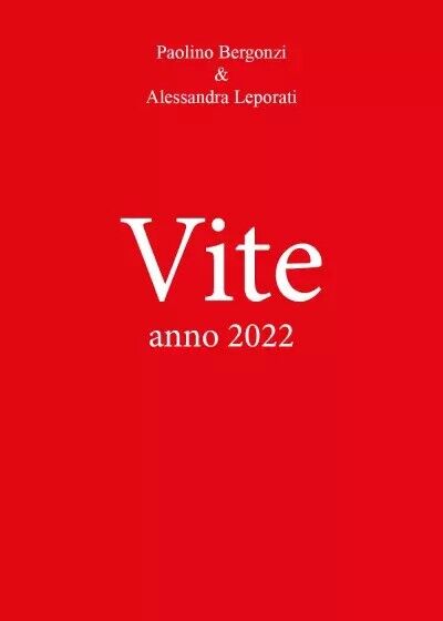 Vite di Paolino Bergonzi, Alessandra Leporati, 2022, Youcanprint