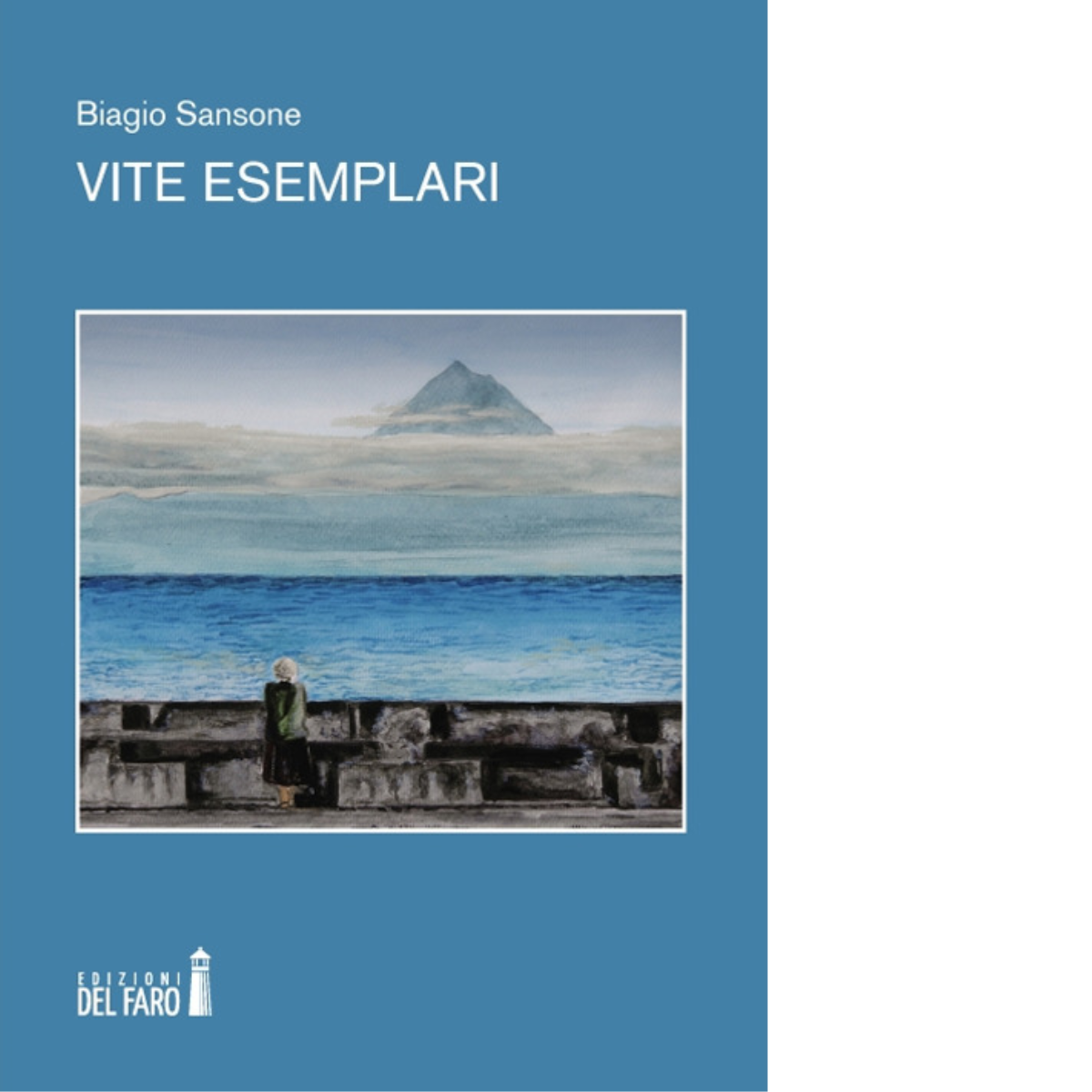 Vite esemplari di Biagio Sansone - Edizioni Del Faro, 2018