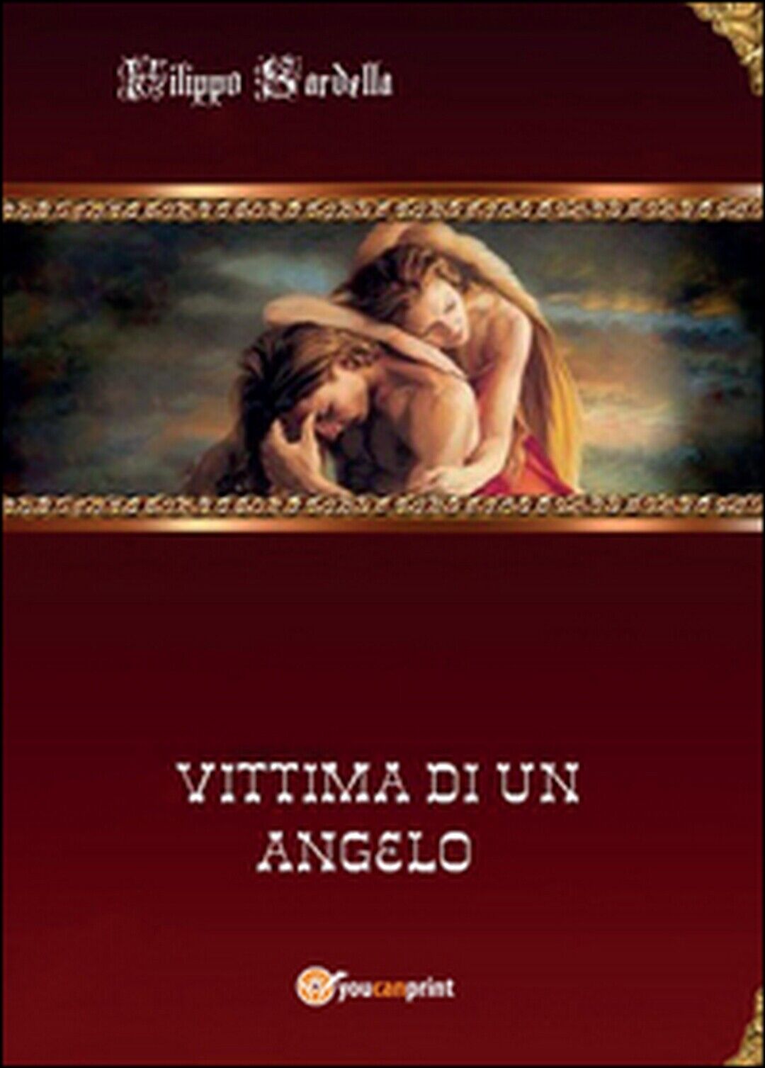 Vittima di un angelo  di Filippo Sardella,  2015,  Youcanprint