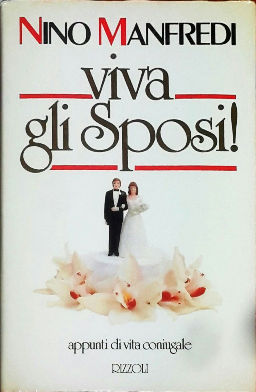 Viva gli sposi! Appunti di vita coniugale - Nino Manfredi - Rizzoli -N