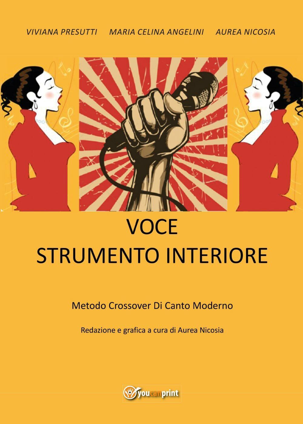 Voce strumento interiore. Metodo crossover di canto moderno di Viviana Presutti,