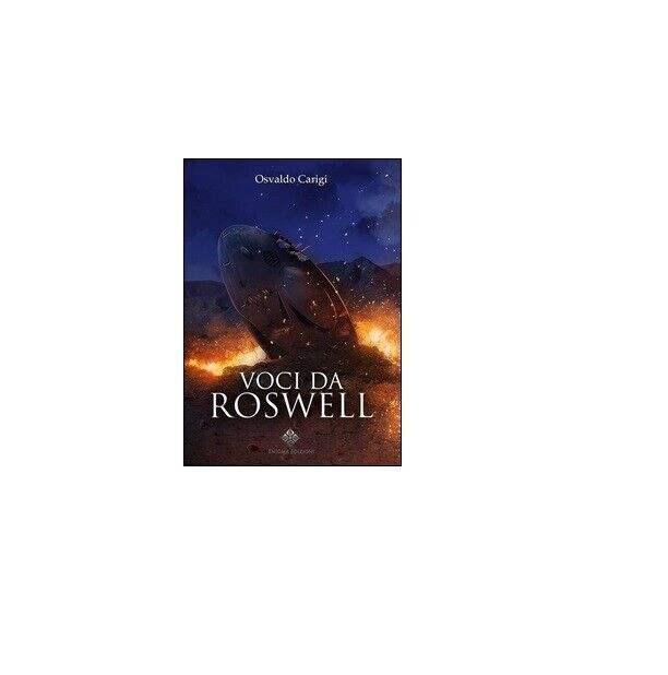 Voci da Roswell  - Osvaldo,  2017,  Enigma Edizioni