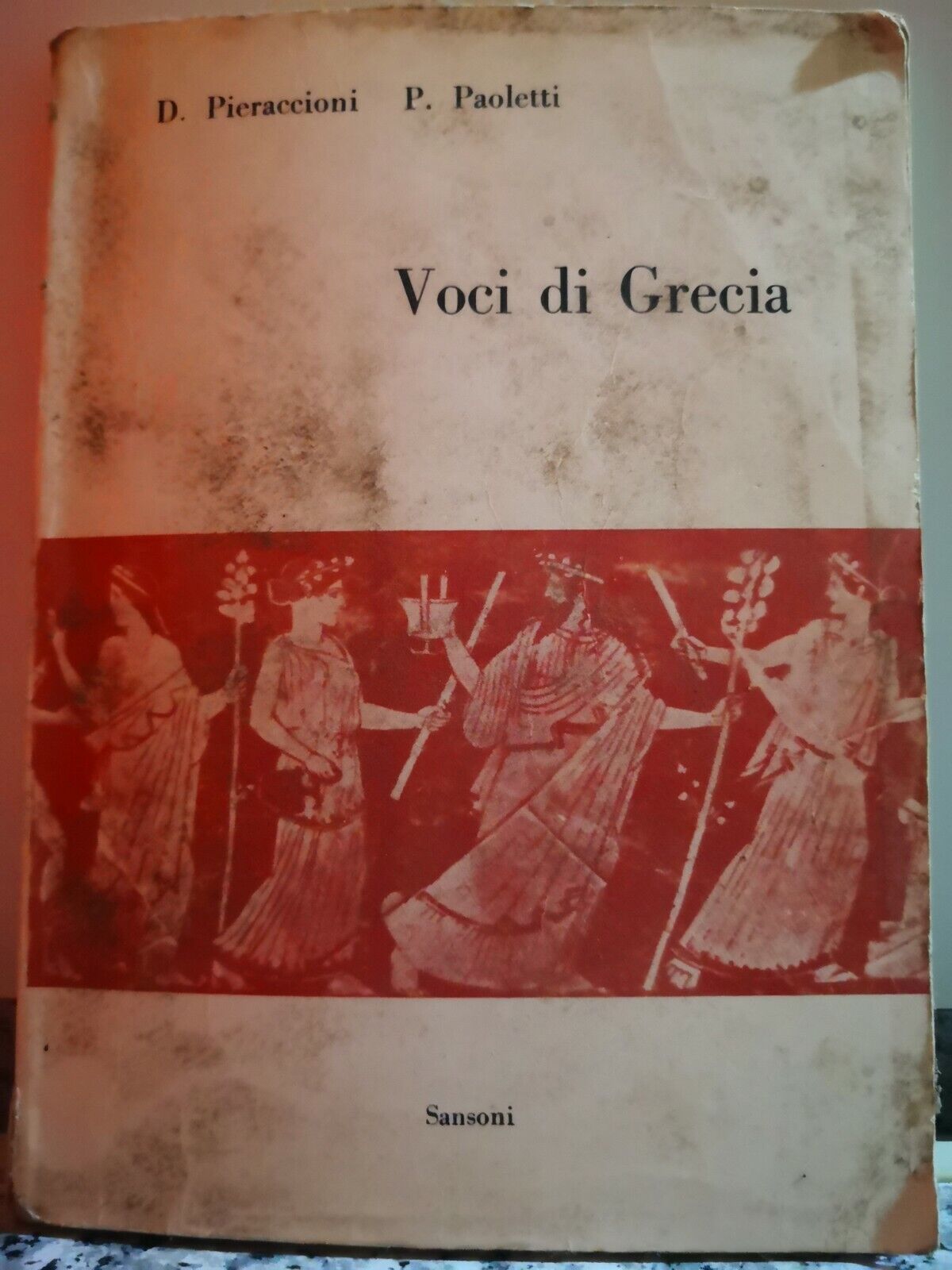 Voci di Grecia  di D. Pieraccioni P. Paoletti,  1966,  Sansoni Editori-F