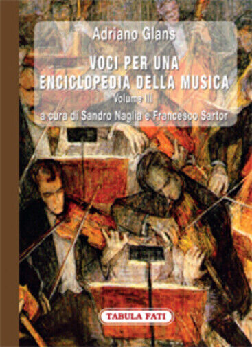 Voci per una enciclopedia della musica Volume III di Adriano Glans,  2015,  Tabu