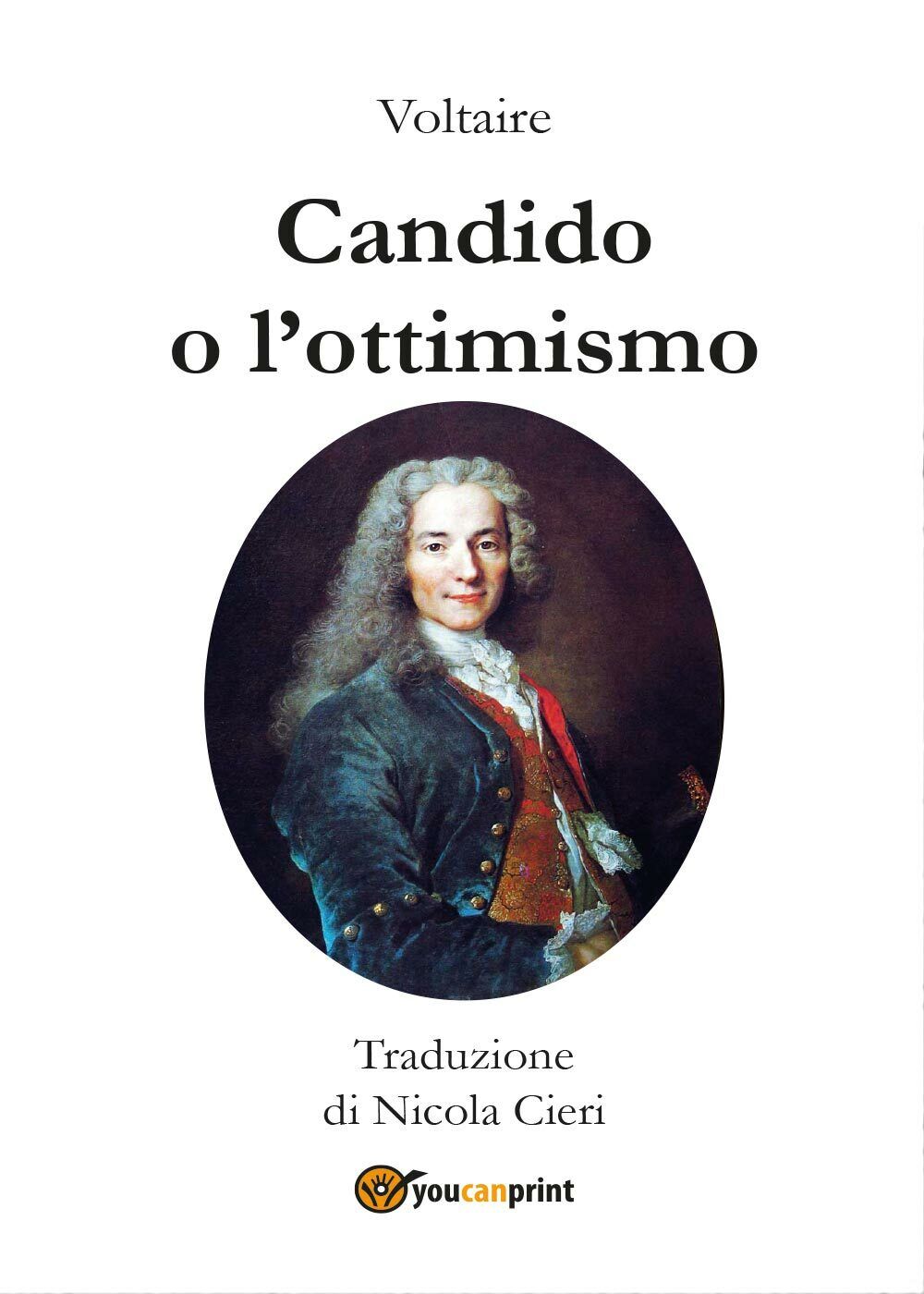 Voltaire - Candido o L'ottimismo - Traduzione di Nicola Cieri