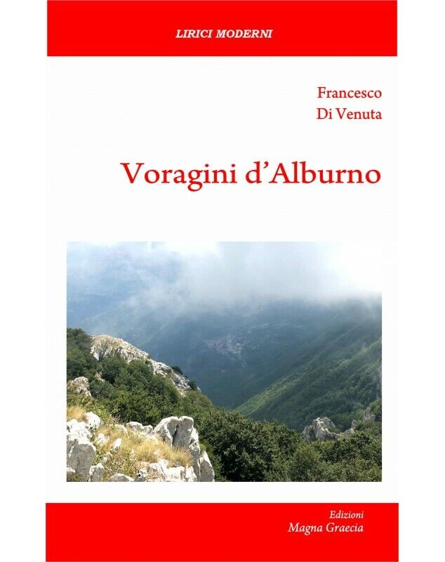  Voragini d'Alburno - Francesco Di Venuta,  2019,  Edizioni Magna Grecia
