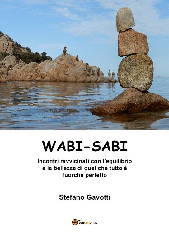 Wabi-Sabi  di Stefano Gavotti,  2018,  Youcanprint