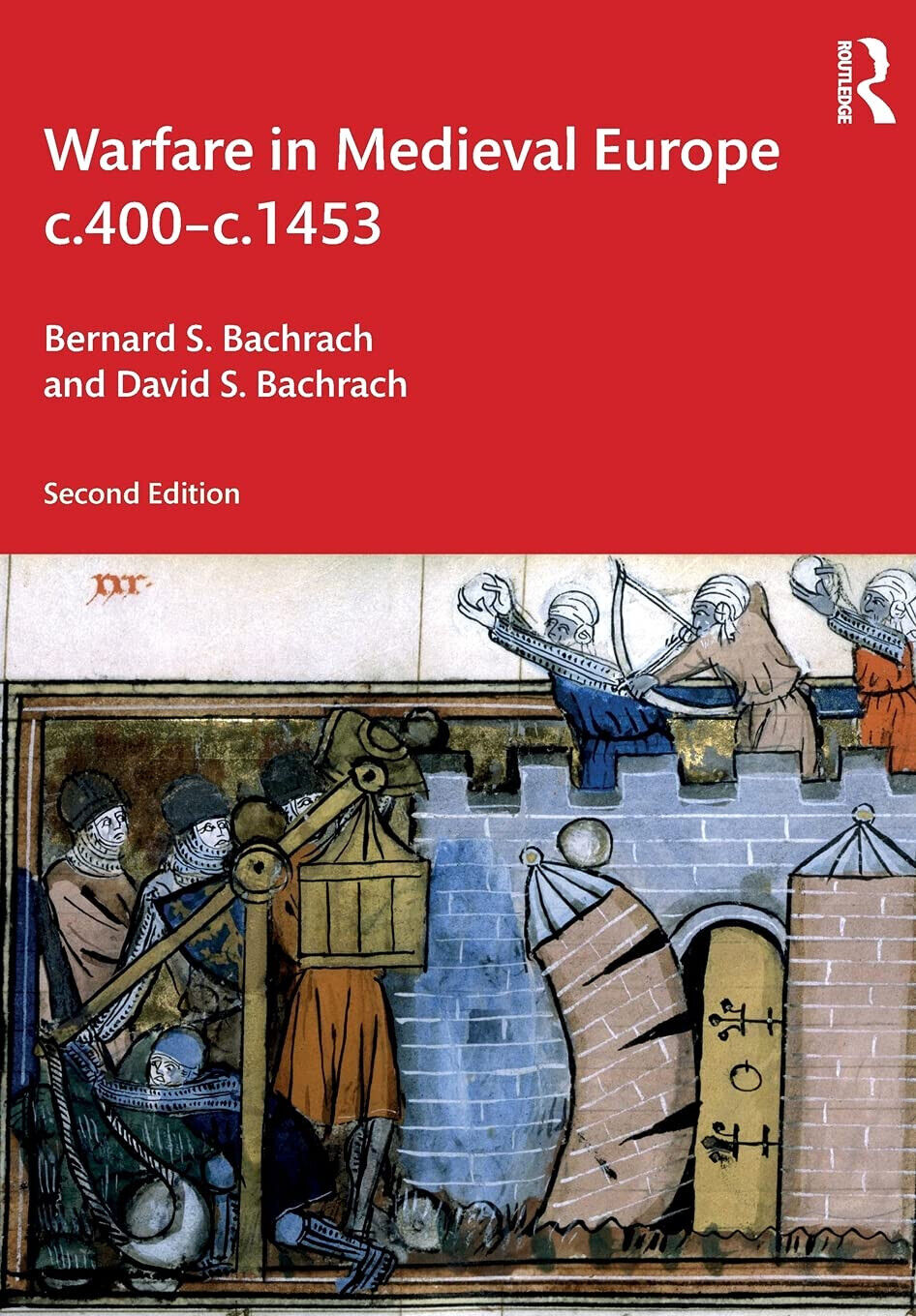 Warfare In Medieval Europe C.400-c.1453 - Bernard S. Bachrach - 2021