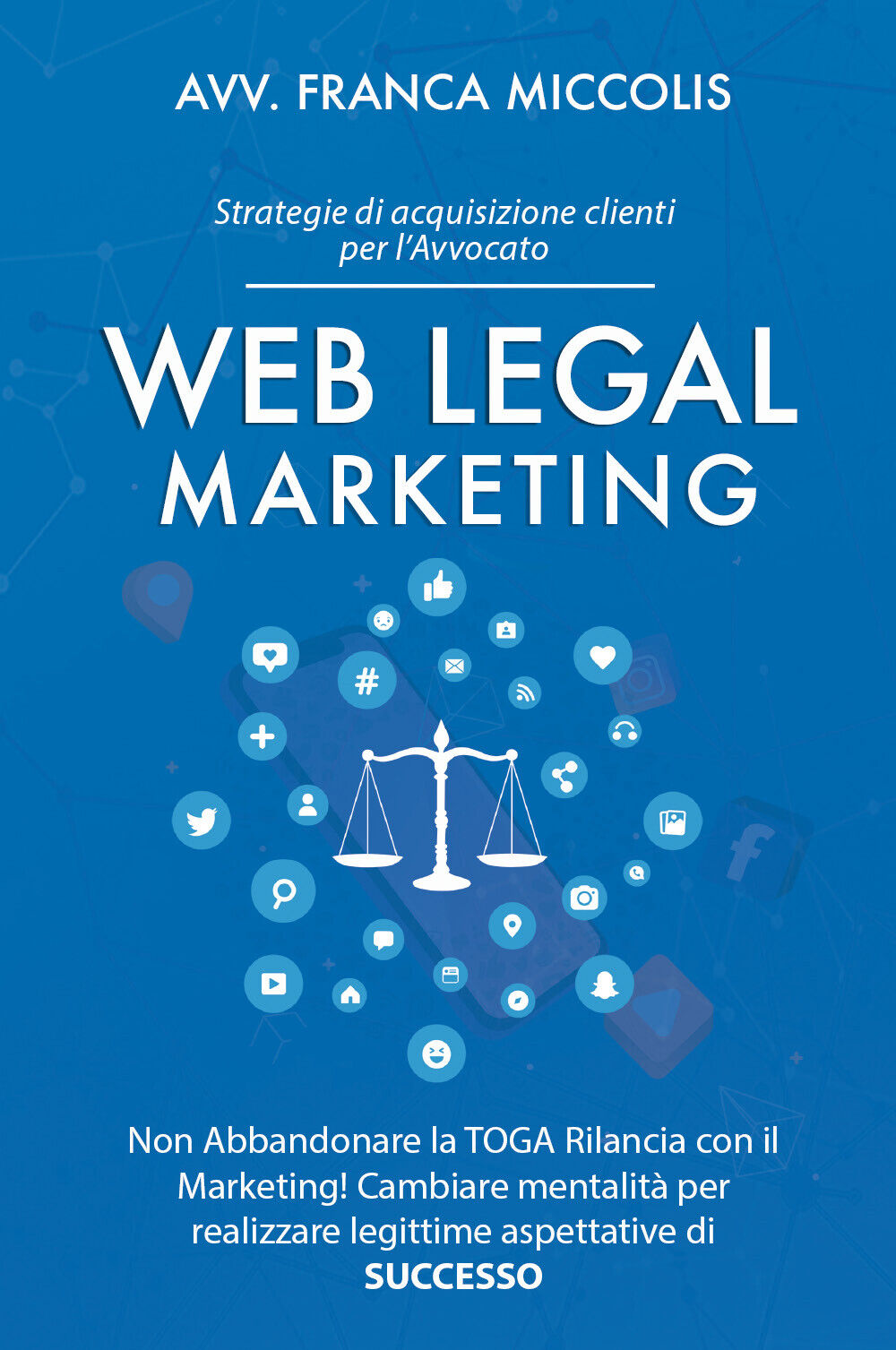 Web Legal Marketing di Franca Miccolis,  2022,  Youcanprint