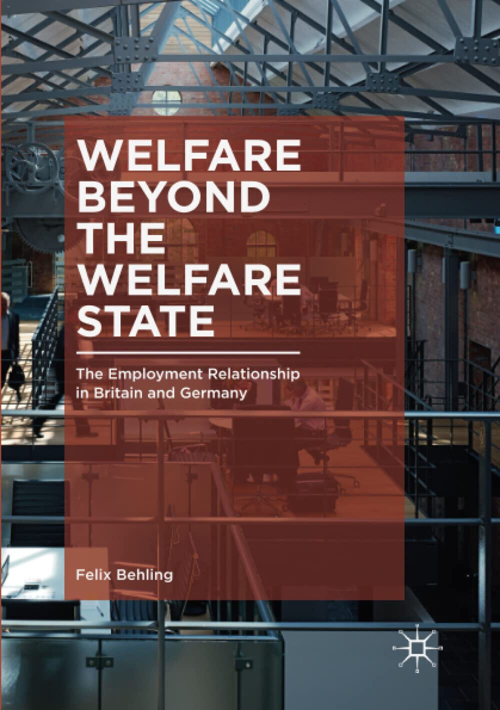 Welfare Beyond the Welfare State - Felix Behling - Palgrave, 2019