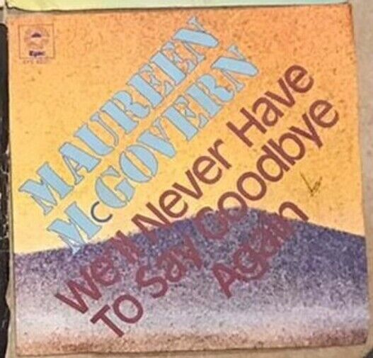 We?ll Never Have To Say Goodbye Again VINILE 45 GIRI di Maureen Mcgovern,  1978,