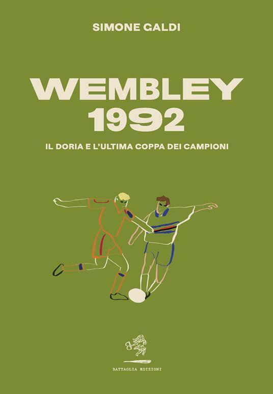 Wembley 1992 di Simone Galdi,  2022,  Battaglia Edizioni