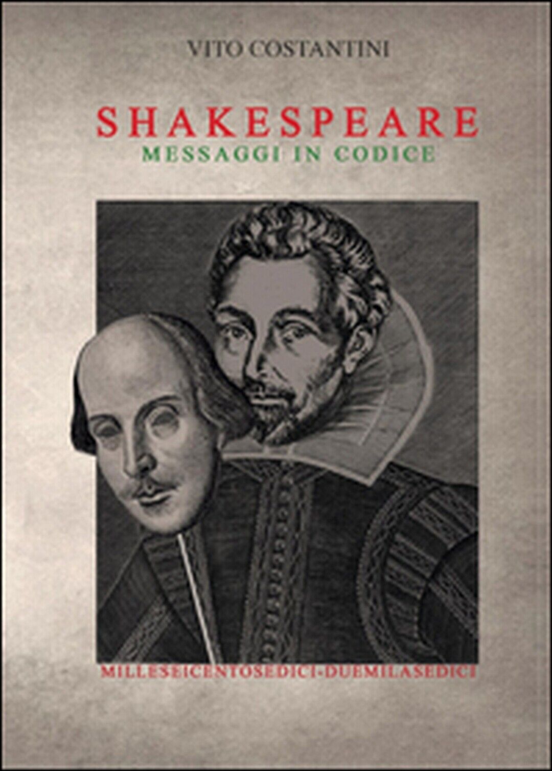 William Shakespeare. Messaggi in codice  di Vito Costantini,  2015,  Youcanprint
