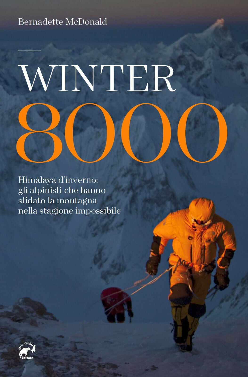 Winter 8000 - Bernadette McDonald - Mulatero, 2020