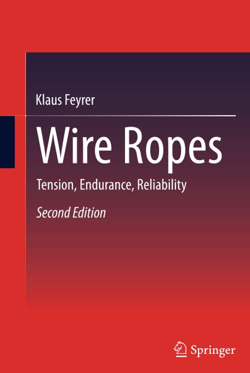 Wire Ropes -  Klaus Feyrer - Springer, 2014