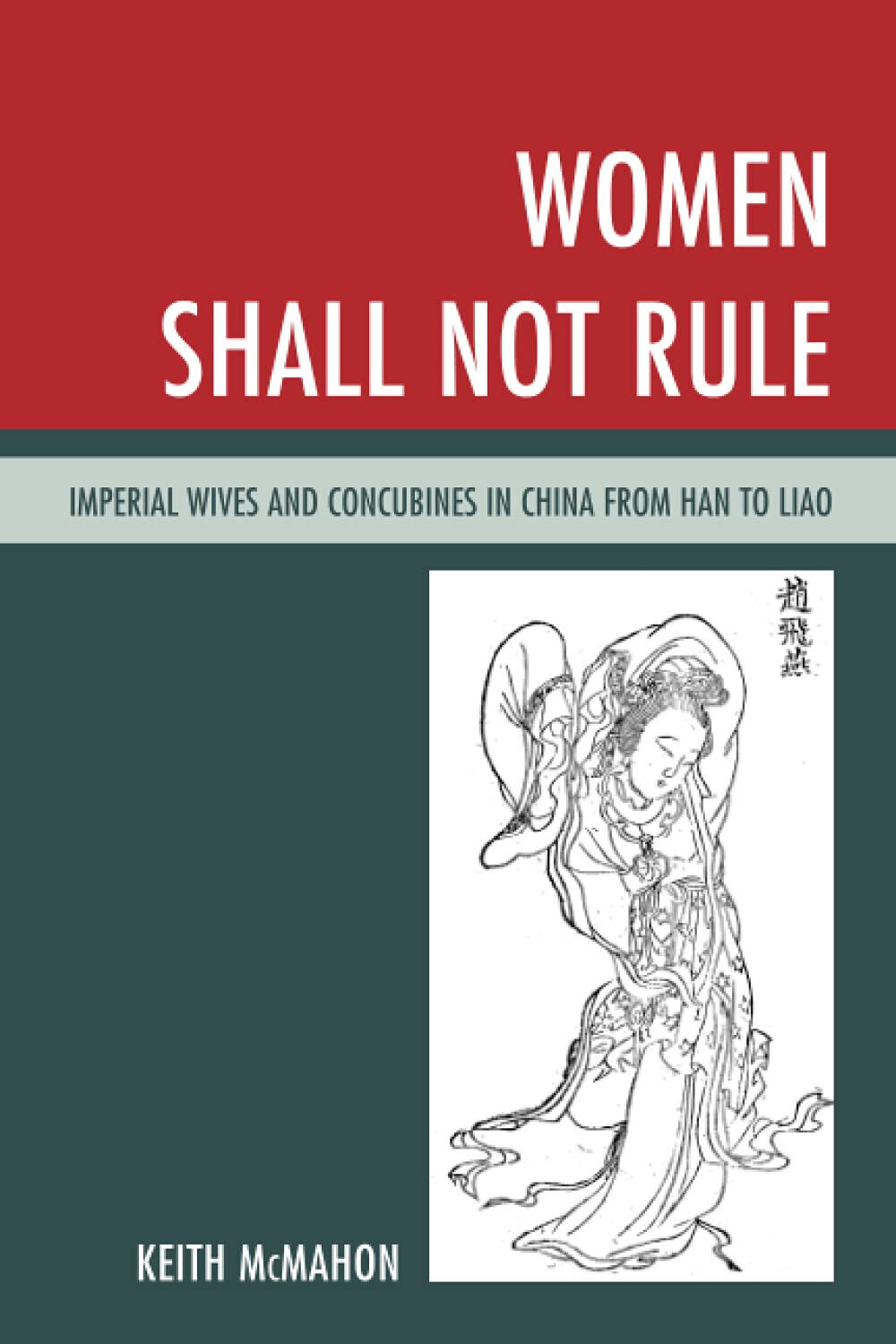 Women Shall Not Rule - Keith McMahon - Rowman & Littlefield, 2020
