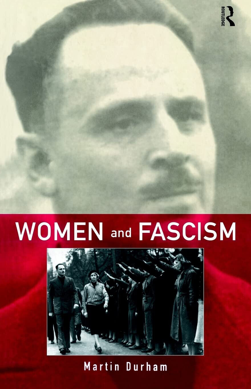 Women and Fascism - Martin Durham - Routledge, 1998