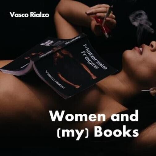 Women and (my) Books di Vasco Rialzo, 2022, Youcanprint