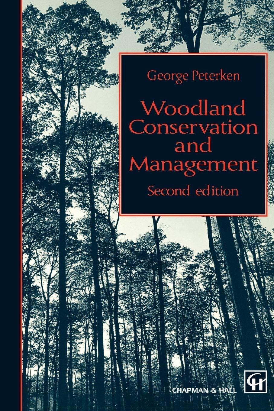 Woodland Conservation and Management - G. F. Peterken - Springer, 1993