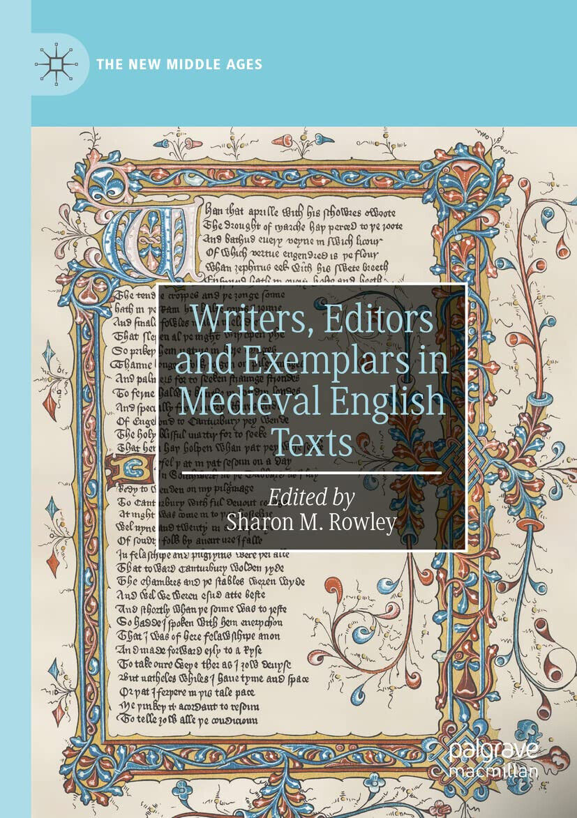 Writers, Editors and Exemplars in Medieval English Texts - Sharon M. Rowley-2021