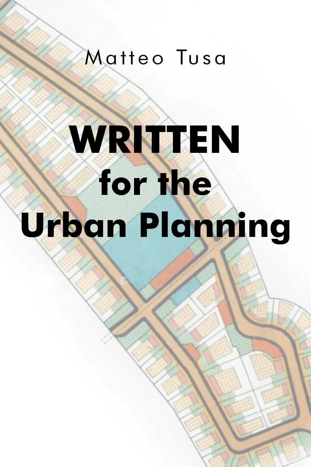 Written for the Urban Planning - Matteo Tusa,  2020,  Youcanprint