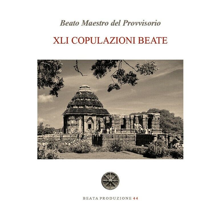 XLI Copulazioni Beate  di Beato Maestro Del Provvisorio,  2020,  Youcanprint