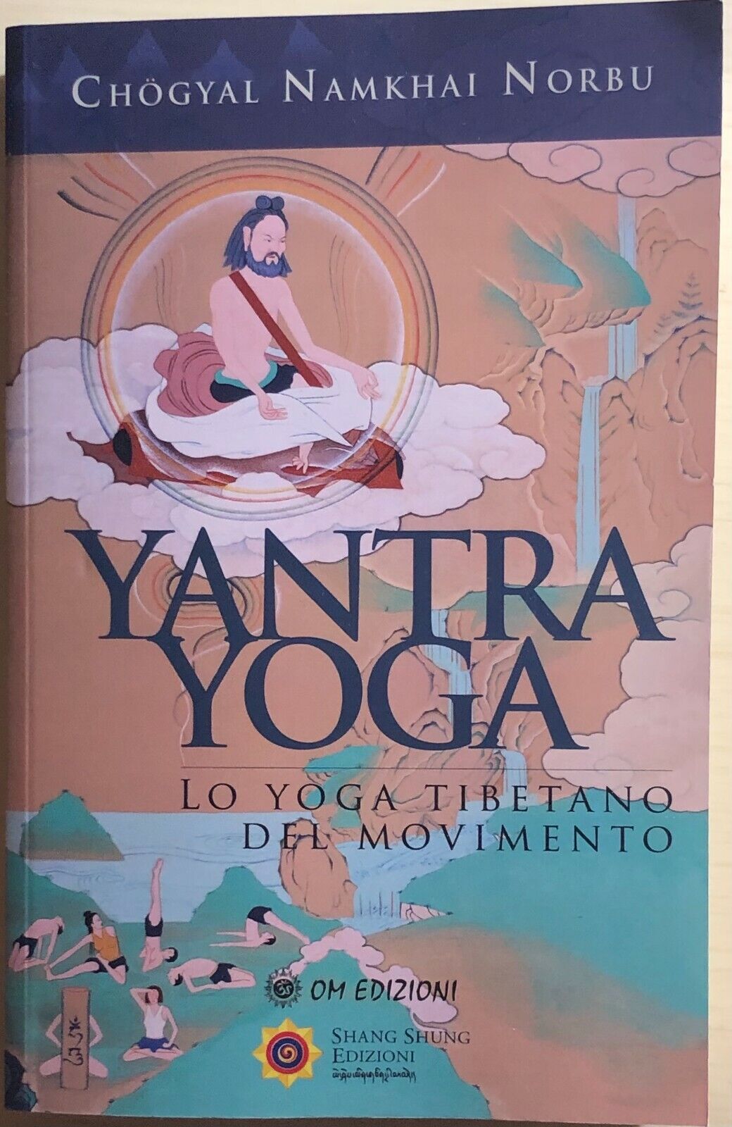 Yantra Yoga di Ch?gyal Namkhai Norbu, 2021, Om Edizioni