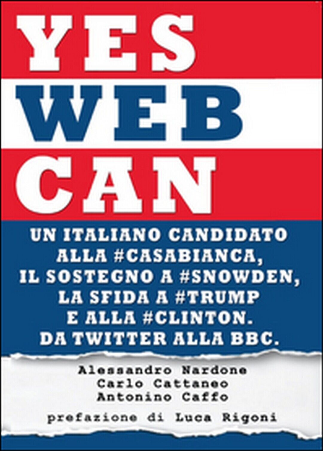 Yes web can, Alessandro Nardone, Carlo Cattaneo, Antonino Caffo,  2016,  Youcan.