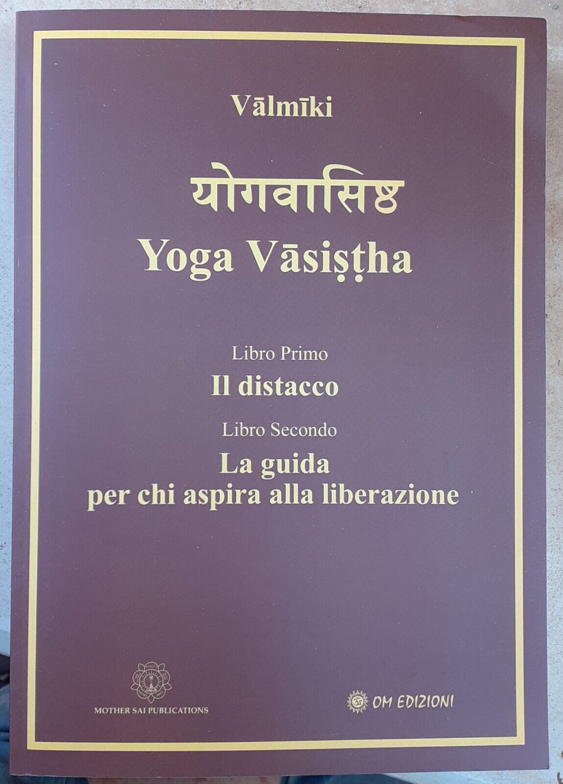 Yoga Vasistha di Maharishi Valmiki, 2023, Om Edizioni