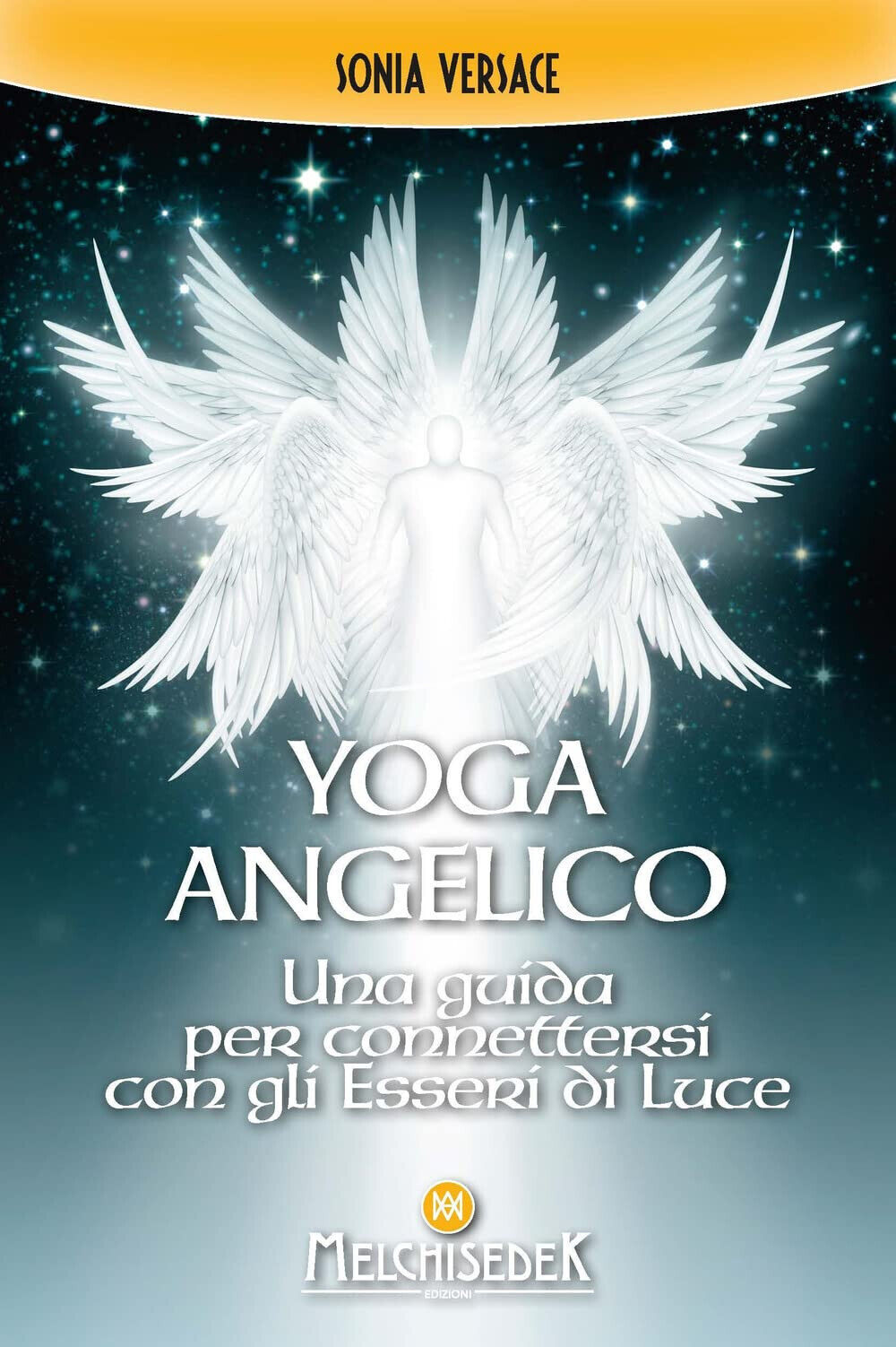 Yoga angelico - Sonia Versace - Melchisedek, 2022
