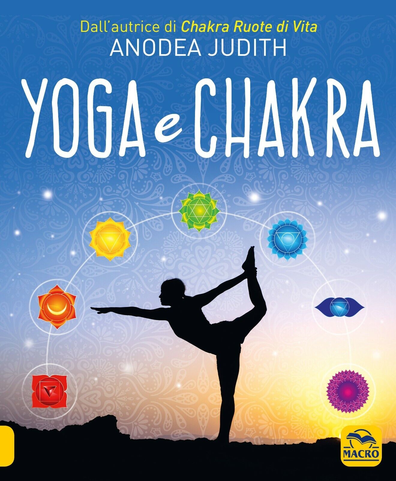 Yoga e chakra di Anodea Judith,  2021,  Macro Edizioni