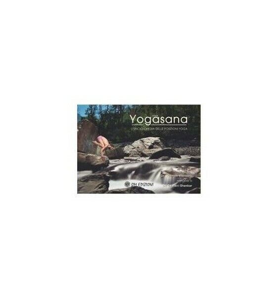 Yogasana, L'Enciclopedia delle posizioni yoga, di Yogrishi Vishvketu,  2019