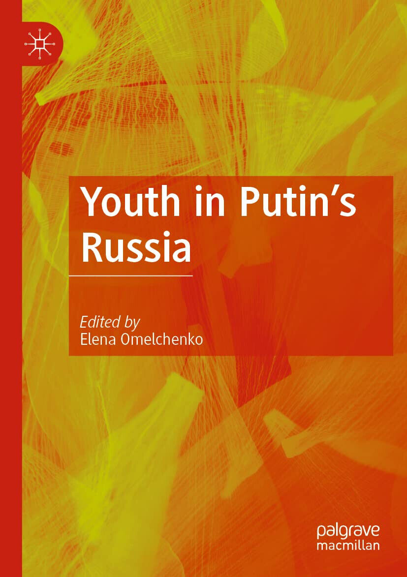 Youth in Putin's Russia - Elena Omelchenko - Palgrave, 2022