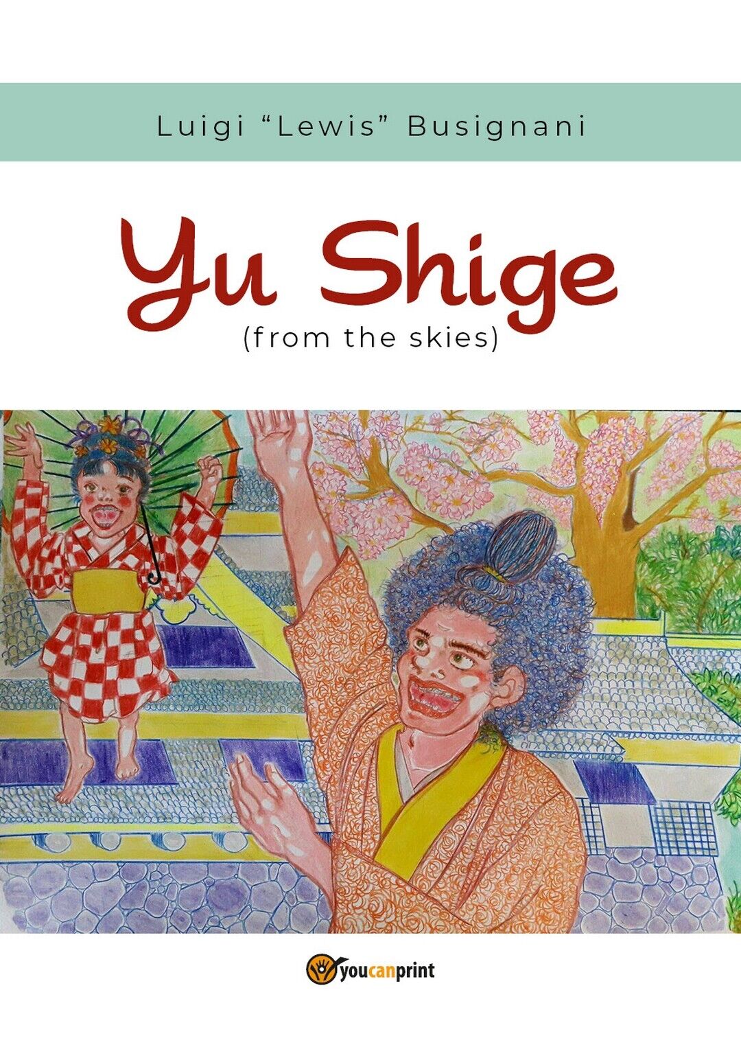Yu Shige (from the skies)  di Luigi ?lewis? Busignani,  2019,  Youcanprint