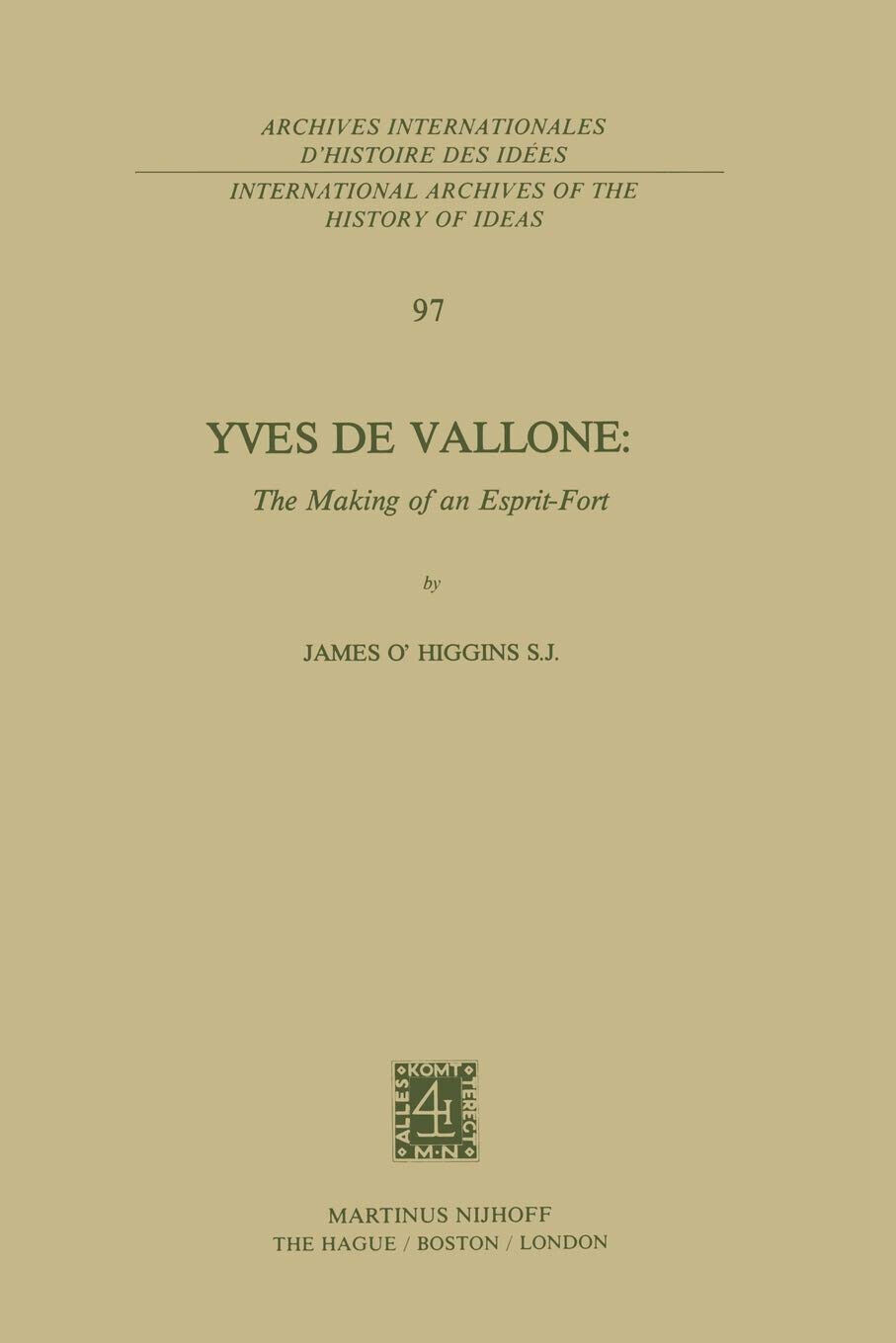 Yves de Vallone: The Making of an Esprit-Fort - James O'Higgins - Springer, 2013