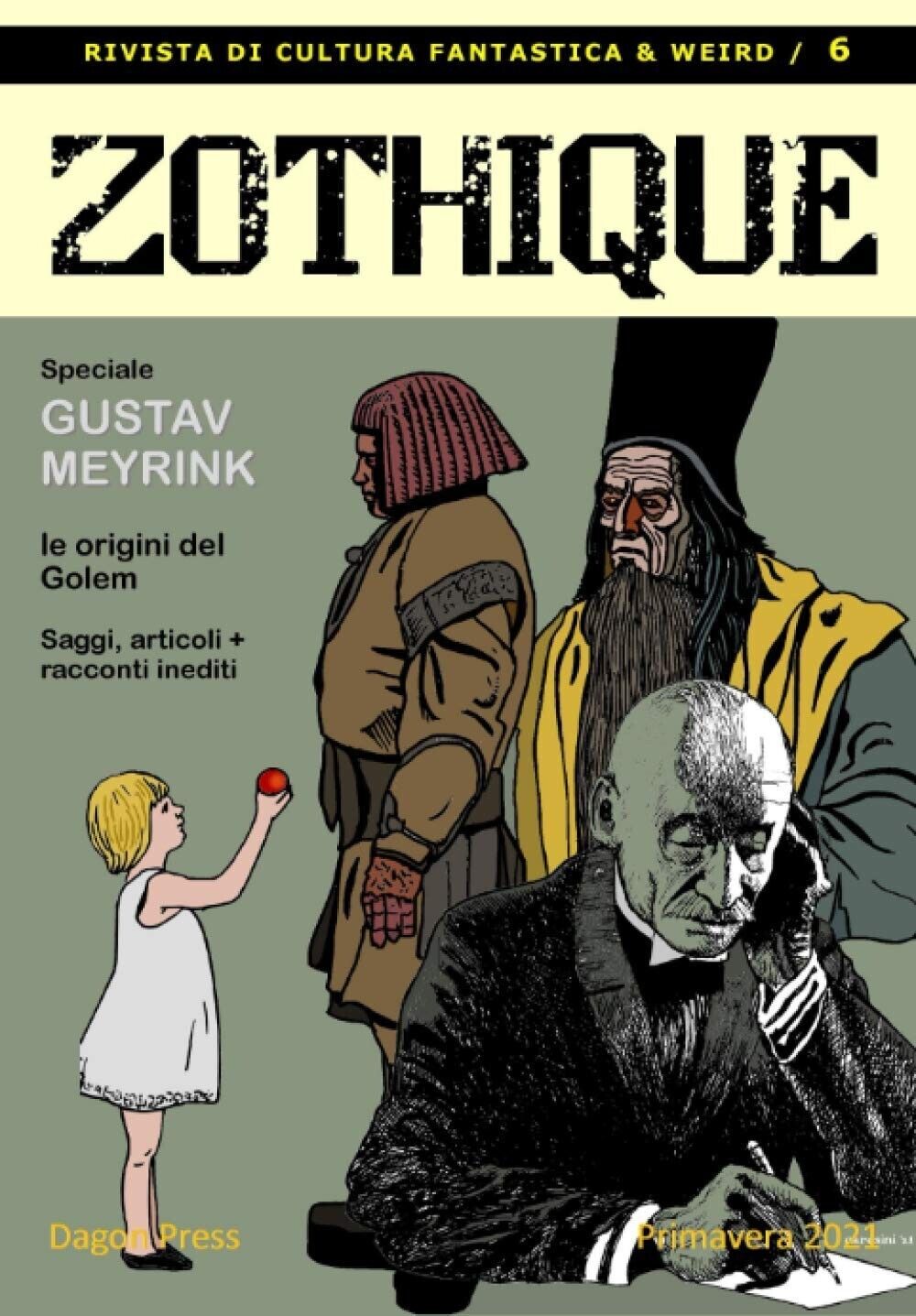 ZOTHIQUE 6: Speciale Gustav Meyrink  di Dagon Press,  2021,  Indipendently Pub
