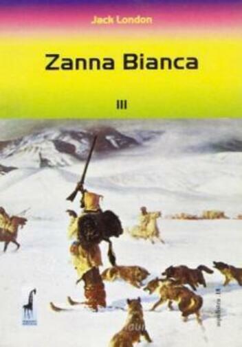 Zanna Bianca di Jack London,  2002,  Massari Editore