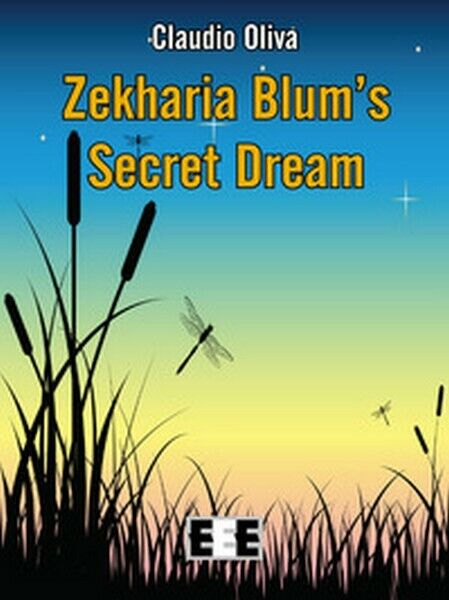 Zekharia Blum? secret dream  di Claudio Oliva, I. Battaglia,  2018,   - ER
