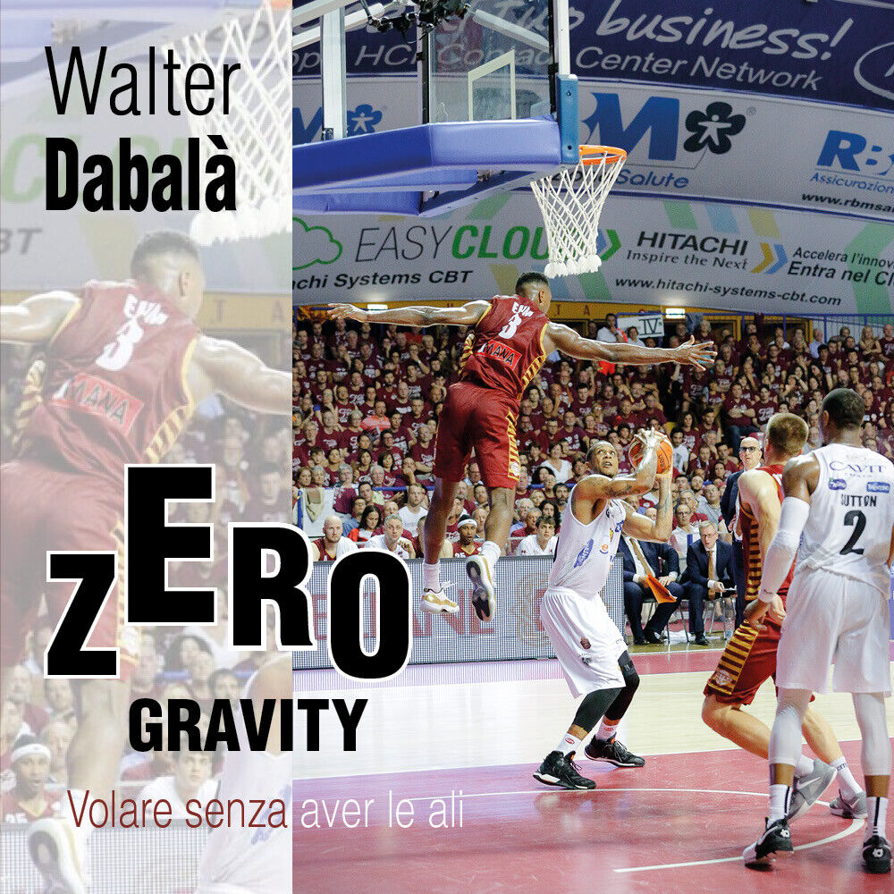 Zero Gravity Volare senza aver le ali - Walter Dabal?,  2017,  Youcanprint