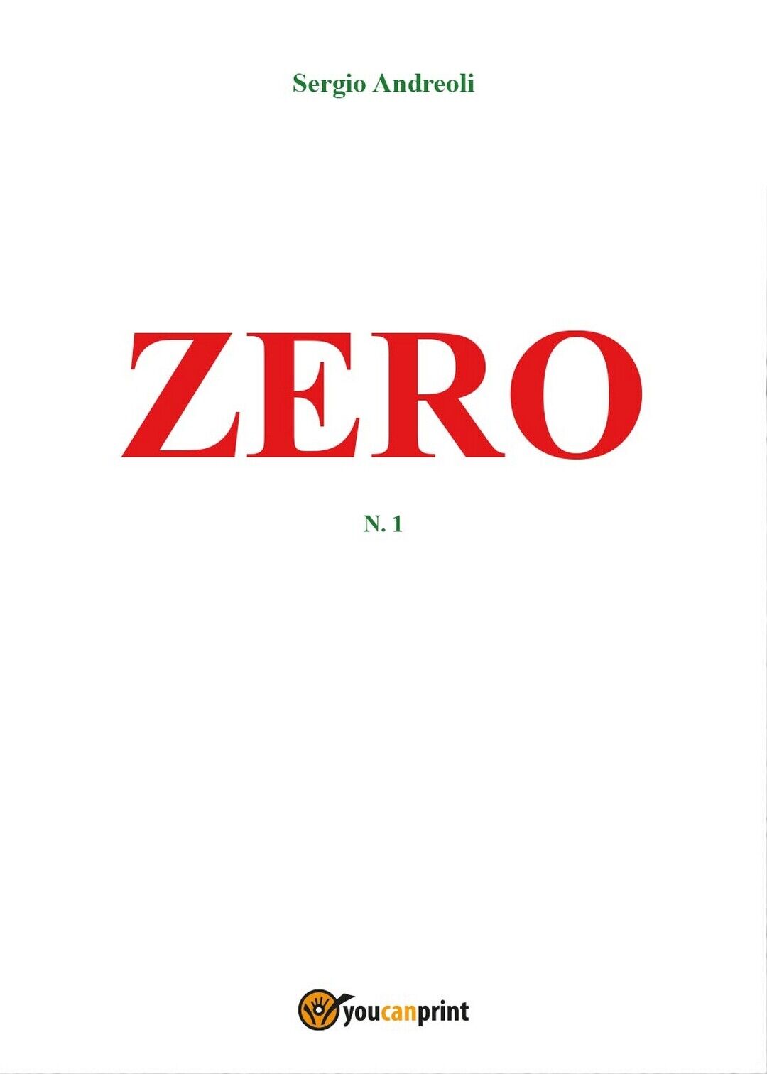 Zero  - Sergio Andreoli,  2017,  Youcanprint