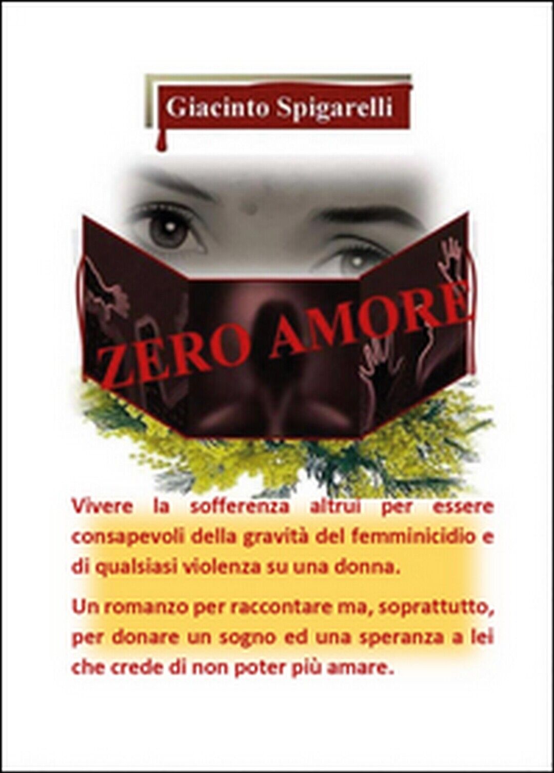 Zero amore  di Giacinto Spigarelli,  2015,  Youcanprint