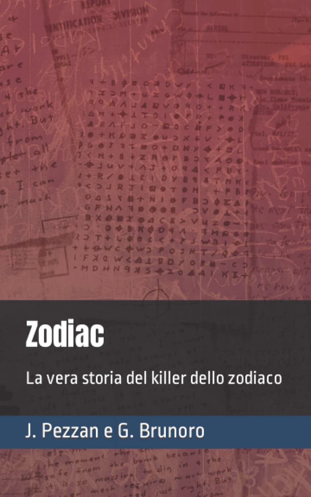 Zodiac - Brunoro Giacomo, Pezzan Jacopo - Independently Published, 2020