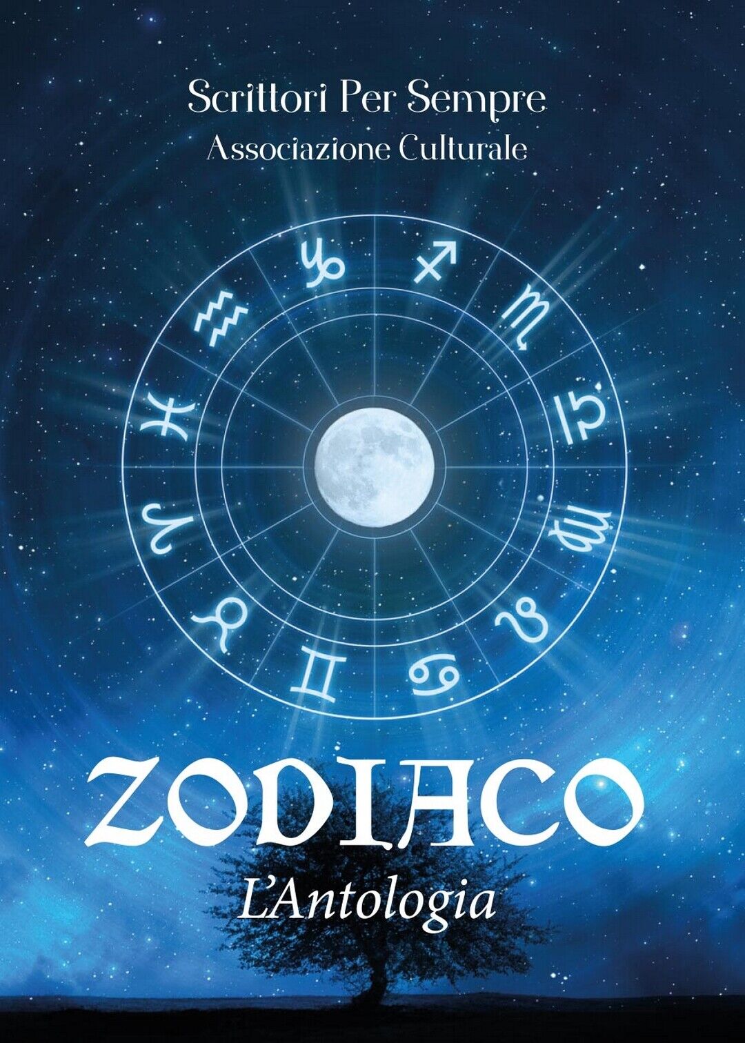 Zodiaco - L'antologia di Scrittori Per Sempre - Associazione culturale (Youcan.)