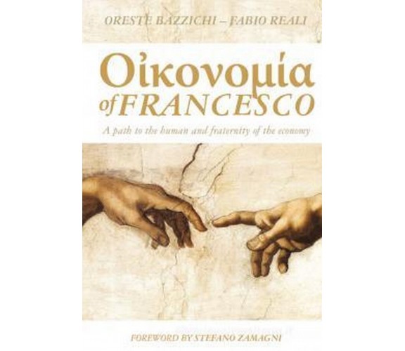 Οἰκονομία di Francesco. A path to the human and fraternity of the economy, 2021