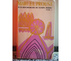 À la Recherche Du Temps Perdu..Du Côté de Chez Swann	 di Marcel Proust,1976,-F