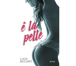 È la pelle	 di Luca Accurti,  2021,  Youcanprint